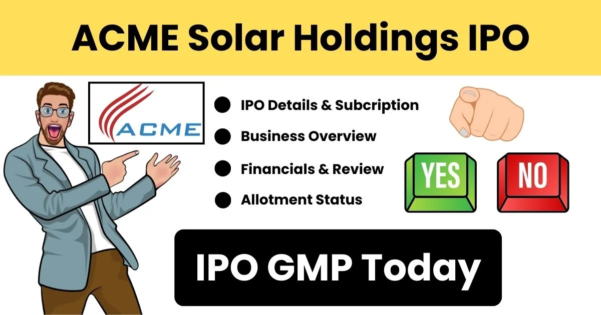 ACME Solar Holdings Limited IPO GMP Today, Subscription, Business ...