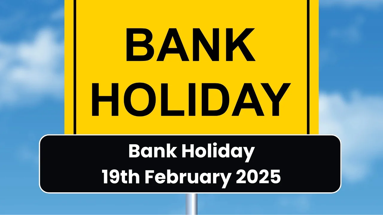 bank holiday on 19th february 2025