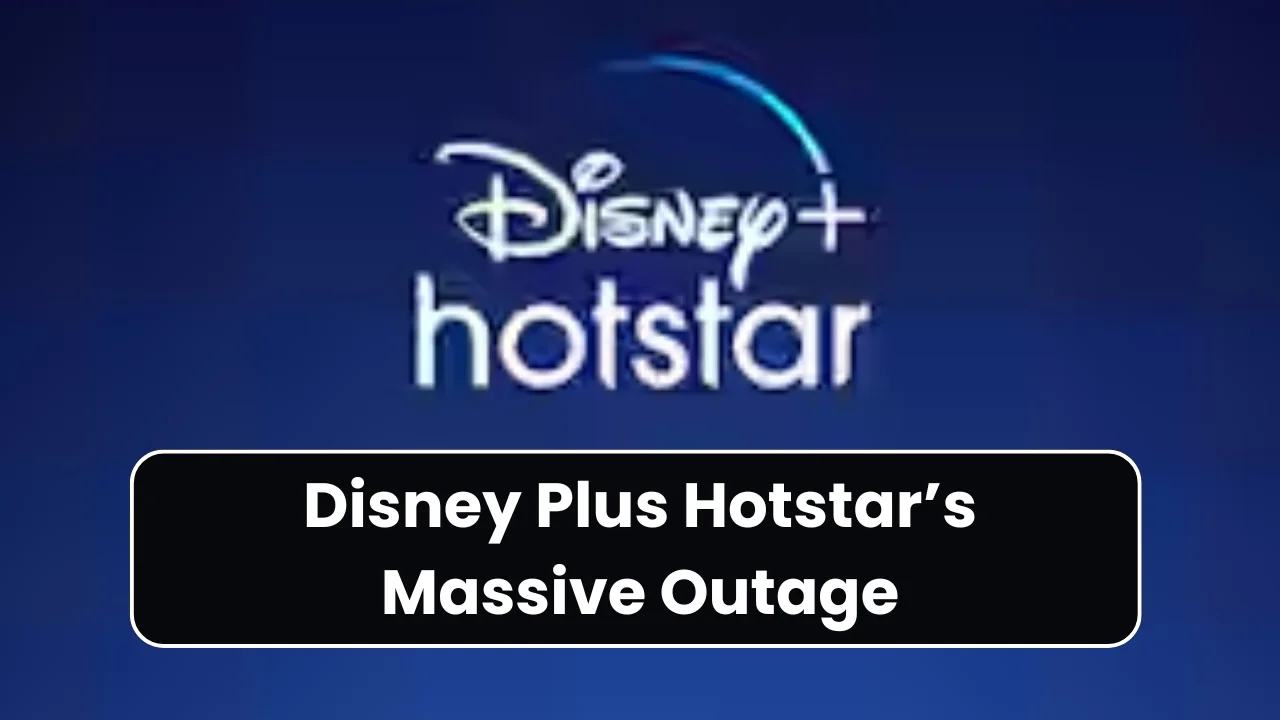 disney plus hotstar’s massive outage in india