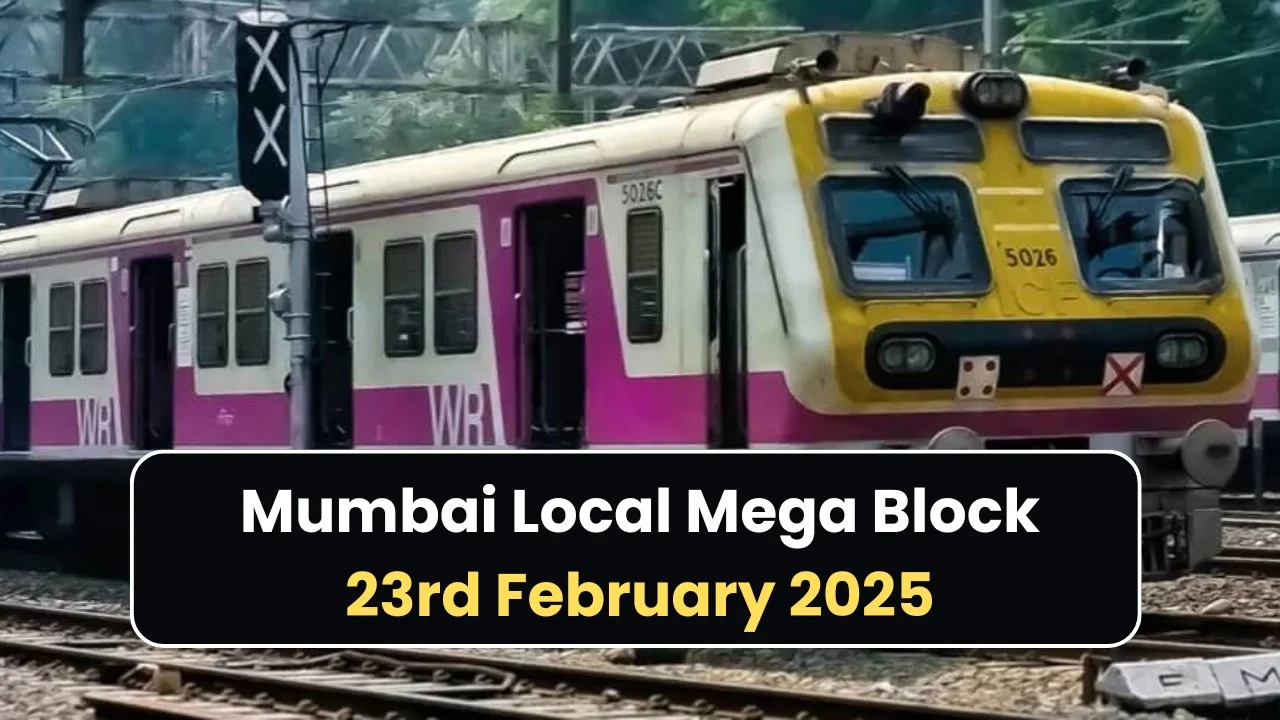 mumbai local mega block on 23rd feb 2025